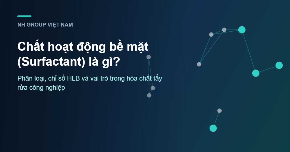 Cơ chế hoạt động của chất hoạt động bề mặt surfactant